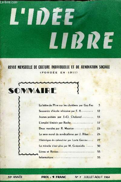 L'IDEE LIBRE 53E ANNEE N7 - La lettre de Pline sur les chrtiens par Guy FauSouvenirs d'cole africaine par F. RJeunes posies par J.CI. Chabanel..L'emploi fminin par Roche.Deux morales par R. Maurice..Le sens moral du syndicalisme