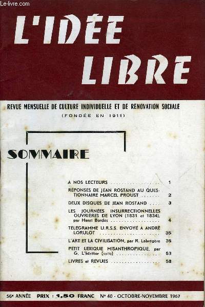 L'IDEE LIBRE 56e ANNEE N40 - A NOS LECTEURS RPONSES DE JEAN ROSTAND AU QUESTIONNAIRE MARCEL PROUST.DEUX DISQUES DE JEAN ROSTAND. LES JOURNES INSURRECTIONNELLES OUVRIRES DE LYON (1831 et 1834), par Henri BordesTLGRAMME U.R.S.S. ENVOY