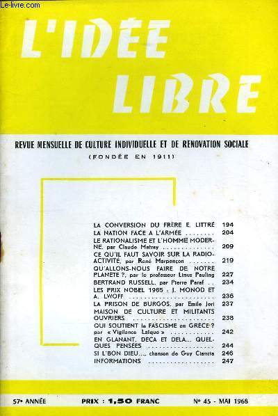 L'IDEE LIBRE 57e ANNEE N45 - LA CONVERSION DU FRRE E. LITTR. LA NATION FACE A L'ARME..LE RATIONALISME ET L'HOMME MODERNE, par Claude Matray ..CE QU'IL FAUT SAVOIR SUR LA RADIOACTIVIT, par Ren Marpenon .