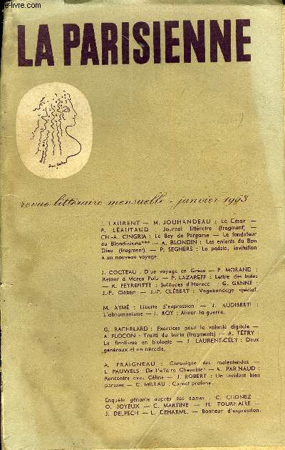 LA PARISIENNE N 1 - J. LAURENT - M. JOUHANDEAU : Le Csar - P. LAUTAUD. Journal littraire (fragment) -CH.-A. CINGRIA : Le Bey de Pergame - Le fondateur du Blondinisme*** - A. BLONDIN : Les enfants du Bon Dieu (fragment) - P. SEGHERS : La posie