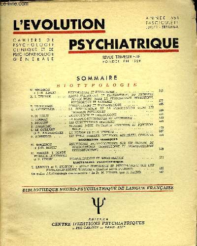 L'EVOLUTION PSYCHIATRIQUE FASCICULE III - BIO TYPOLOGIE. M. BERGERONet J.-Cl. BENOIT .. BIOTYPOLOGIE ET PSYCHIATRIE. H. J. EYSENCK. ABORD STATISTIQUE ET EXPERIMENTAL DU PROBLEME TYPOLOGIQUE DANS LA PERSONNALITE NEVROTIQUE, PSYCHOTIQUE