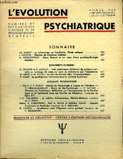 L'EVOLUTION PSYCHIATRIQUE FASCICULE III - Ch. BRISSET : Le culturalisme en Psychiatrie (tude critique) .L. CHERTOK : Thories de l'hypnose animale. N. PETRILWITSCH : Klaus Conrad et les voies d'une psychopathologie moderne.