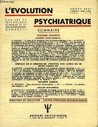 L'EVOLUTION PSYCHIATRIQUE FASCICULE II - PSYCHIATRIE EUROPENNE.COLLOQUE FRANCO-ALLEMANDH. EHRHARDT : La place de la Psychiatrie dans les tudes mdicales, p. 225 - W. SCHULTE : Enseignement de la Psychiatrie en Allemagne, p.'233 - H. EHRHARDT