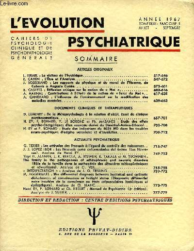 L'EVOLUTION PSYCHIATRIQUE FASCICULE III - ARTICLES ORIGINAUX. L. ISRAEL : La victime de l'hystrique..R. CAHEN : L'tre et l'Analyse. J. LOSSERAND : Les rapports du physique et du moral de l'Homme, de Cabanis  Auguste Comte.B. CASTETS