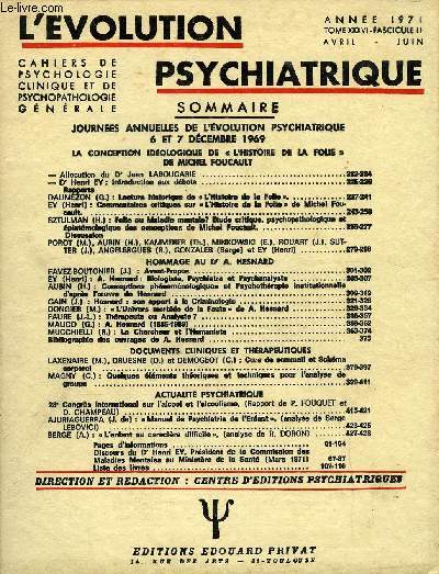 L'EVOLUTION PSYCHIATRIQUE FASCICULE II - JOURNES ANNUELLES DE L'VOLUTION PSYCHIATRIQUE 6 ET 7 DCEMBRE 1969LA CONCEPTION IDEOLOGIQUE DE  L'HISTOIRE DE LA FOLIE  DE MICHEL FOUCAULT-Allocution du Dr Jean LABOUCARIE ..