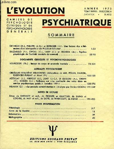 L'EVOLUTION PSYCHIATRIQUE FASCICULE I - EBTINGER (R.), PHILIPPI (J. D.) et EBTINGER (J.) : Une lecture des Mmoires d'un nvropathe  du Prsident Schreber..SALZARULO (P.), CIPOLLI (C.), LAIRY (C.) et PECHEUX (M.) : Psychophysiologie de l'activit