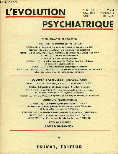 L'EVOLUTION PSYCHIATRIQUE FASCICULE III - PSYCHANALYSE ET PÉDIATRIE. Textes réunis et présentés par Ph. GUTTON GUTTON (Ph.) : Psychanalyste dans un service de Pédiatrie en 1974 KREISLER (L.) : De la pédiatrie à la psychiatrie du nourrisson KEMPF (M.)
