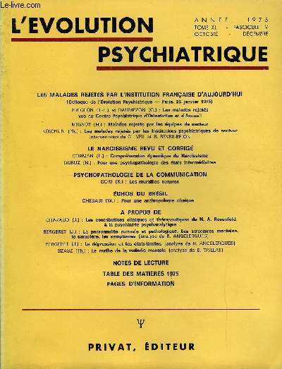 L'EVOLUTION PSYCHIATRIQUE FASCICULE IV - LES MALADES REJETS PAR L'INSTITUTION FRANAISE D'AUJOURD'HUI. (Colloque de l'volution Psychiatrique - Paris, 25 janvier 1975). BREGEON (J.-L.) et DAUMEZON (G.) : Les malades rejets