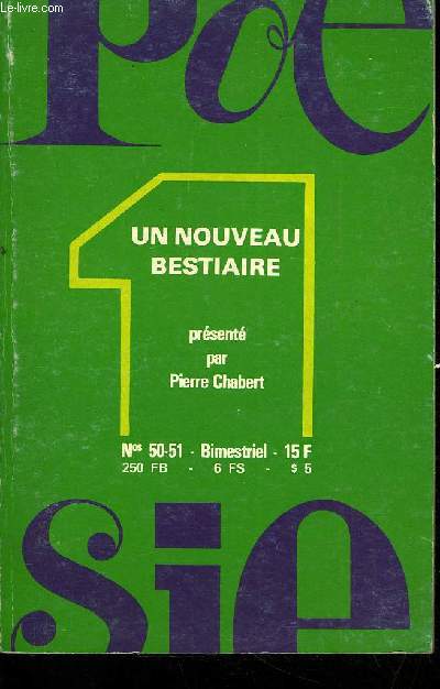 POESIE 1 N 50-51 - UN NOUVEAU BESTIAIRE. Editorial : Un zoo en libert.Indit du Commandant Cousteau.Jouer  la bte, par Pierre Cbabert.I - L'ANIMAL FRATERNEL. Jean le Mauve : N'est pas bte qui veut. La mort du Bouc.