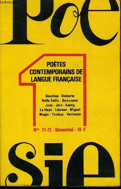 POESIE 1 N 71-72 - POTES CONTEMPORAINS DE LANGUE FRANAISE. Des soleils secrets, par Andr DOMS. Pomes de :Henry BAUCHAU.Franoise DELCARTE.Pierre DELLA FAILLE.Christian DOTREMONT.Philippe JONES. .Hubert JUIN.