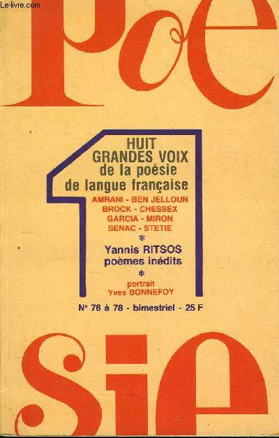 POESIE 1 N 76  78 - HUIT GRANDES VOIX de la posie de langue franaise. Editorial. Huit grandes voix. Pomes de Djamal Anirani, Tahar Ben Jelloun, Jacques Chessex, Juan Garcia, Gaston Miron, Jean Snac, Salah Stti, Yannis Ritsos