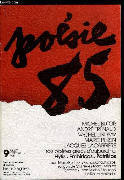 POESIE 85 N 9 - Sommaire d't par Pierre Seghers, Michel Butor par Jean Roudaut, Marc Pessin, Lopold Sdar Senghor, Franois de Cornire, Marc Delouze, Jean Michel Maulpoix, Andr Frnaud par Alain Rais, Jacques Lacarrire, Vachel Lindsay