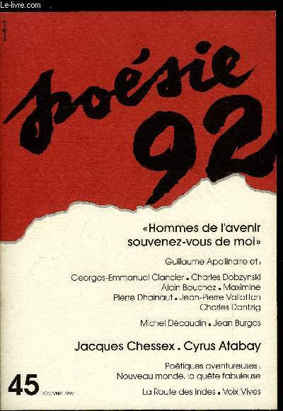 POESIE 92 N 45 - Hommes de l'avenir souvenez vous de moi, Georges Emmanuel Clancier : Lettre d'automne a une ombre, Instants de guet, Charles Dobzynski : apollinaire : celui qui voit flamber l'avenir, Pomes, Alain Bouchez : vidence de Guillaume