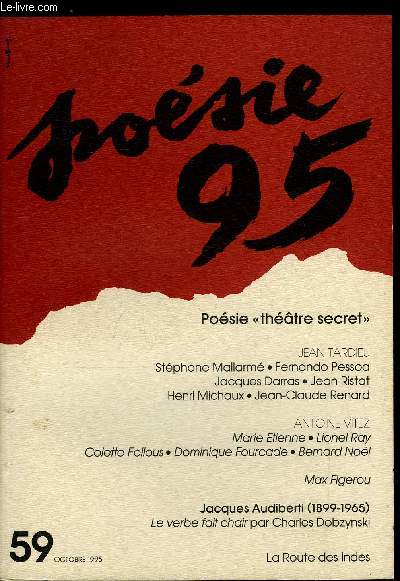 POESIE 95 N 59 - La posie thatre secret - Jean Tardieu, Le jeune Tardieu a la recherche de l'illusion thaumaturgique par Laurent Flieder, Jean Tardieu : fragments indits des Carnets de 1920-1923, Mallarm a la recherche du thatre idal par Eric