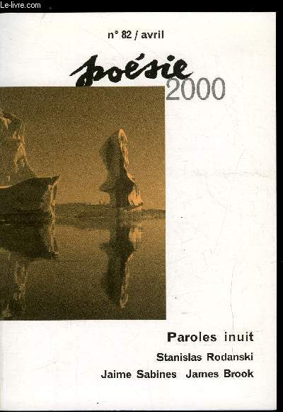 POESIE 2000 N 82 - Le gnie du Nord par Pierre Dubrunquez, Paroles inuit, Groenland, Alaska, Arctique canadien, textes traduits et comments par Dominique Bulle, Vladimir Randa et Michle Therrien, Groenland occidental : Beathe Poulsen, Moses Olsen