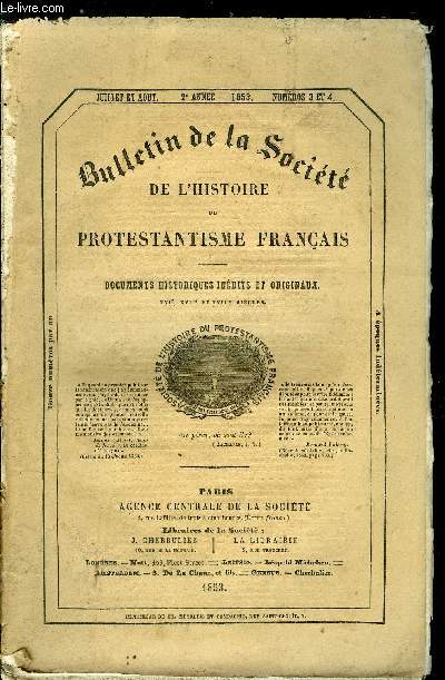 BULLETIN DE LA SOCIETE DE L'HISTOIRE DU PROTESTANTISME FRANCAIS N 3-4 - Prface de Calvin a la traduction franaise des Lieux communs de Mlanchthon (1546) comm. de M. le prof. Ch. Schmidt., Vrification et enregistrement de l'Edit de Nantes (1599)