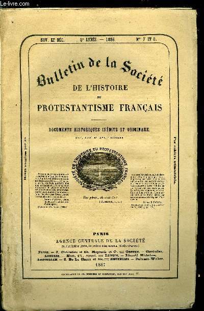 BULLETIN DE LA SOCIETE DE L'HISTOIRE DU PROTESTANTISME FRANCAIS N 7-8 - Avant la Rformation, la dploration de l'Eglise par Jean Bouchet (1512), L'abjuration de Henri IV et le parti rform, requeste de ceux de la religion, Madame Catherine, duchesse