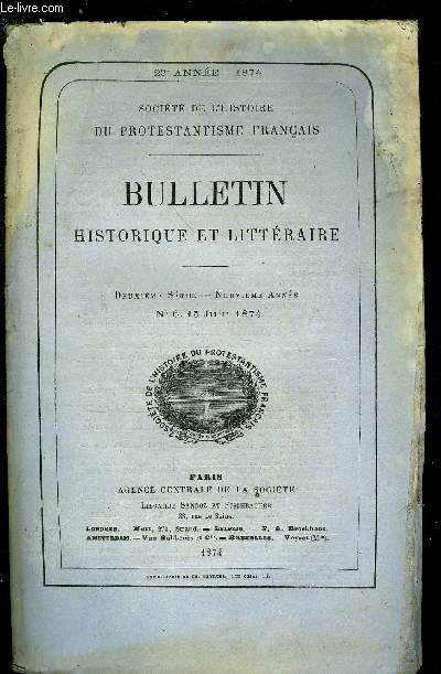 SOCIETE DE L'HISTOIRE DU PROTESTANTISME FRANCAIS - BULLETIN HISTORIQUE ET LITTERAIRE N 6 - La duchesse d'Orlans et M. Polier de Bottens par M. Jules Chavannes, Lettres choisies de la duchesse de Bouillon a la duchesse de la Trmoile (1598-1628)