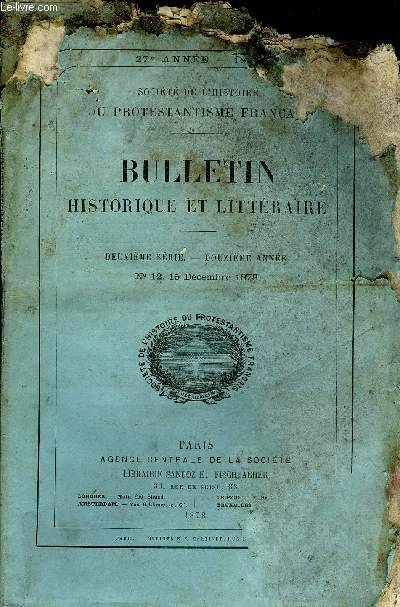 SOCIETE DE L'HISTOIRE DU PROTESTANTISME FRANCAIS - BULLETIN HISTORIQUE ET LITTERAIRE N12 - L'glise rforme de Paris sous Francois II. Ministre de Franois de Morel. Quelques condamnations de relaps. Estat de plusieurs ordonnances criminelles donnes