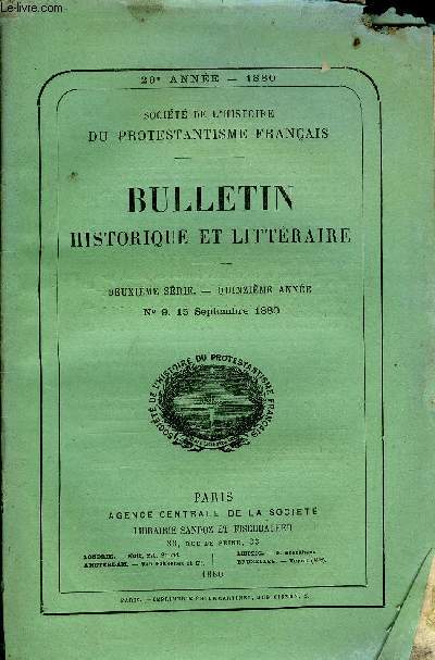 SOCIETE DE L'HISTOIRE DU PROTESTANTISME FRANCAIS - BULLETIN HISTORIQUE ET LITTERAIRE N9 - TUDES HISTORIQUES.La propagation de la foy d'aprs ses propres registres, parM. le pasteur Pli. Corbire. DOCUMENTS INEDITS ET ORIGINAUX.Lettre