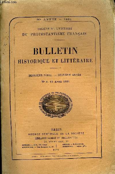 SOCIETE DE L'HISTOIRE DU PROTESTANTISME FRANCAIS - BULLETIN HISTORIQUE ET LITTERAIRE N4 - TUDES HISTORIQUES.Le fondateur de la caisse des conversions, par M. 0.Douen .DOCUMENTS INDITS ET ORIGINAUX.Lettre de Catherine del Piano