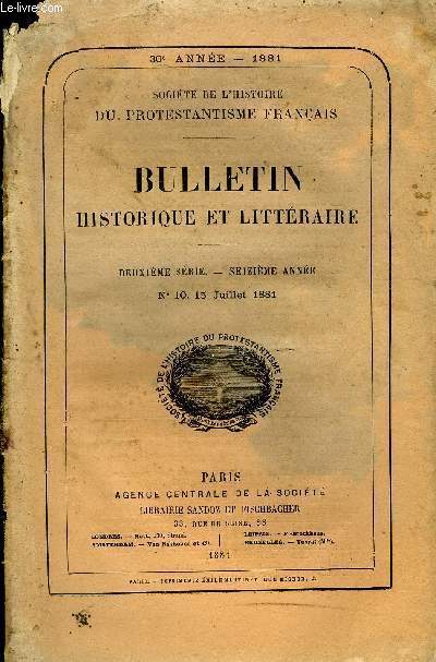 SOCIETE DE L'HISTOIRE DU PROTESTANTISME FRANCAIS - BULLETIN HISTORIQUE ET LITTERAIRE N7 - TUDES HISTORIQUES. Le Protestantisme dans la Marche et l'Eglise d'aubu-son, par M. le baron F. de Schickler.,DOCUMENTS INEDITS ET ORIGINAUXLettres