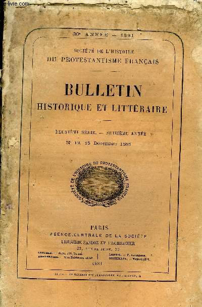 SOCIETE DE L'HISTOIRE DU PROTESTANTISME FRANCAIS - BULLETIN HISTORIQUE ET LITTERAIRE N12 - TUDES HISTORIQUES.Pierre Crouzil, par M. le pasteur Ph. CorbiereDOCUMENTS INDITS ET ORIGINAUXExtraits des Mmoires de M. Fauch, qui est  Zurich