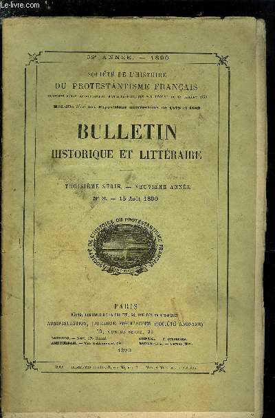 SOCIETE DE L'HISTOIRE DU PROTESTANTISME FRANCAIS - BULLETIN HISTORIQUE ET LITTERAIRE N 8 - La rponse de Mme de Maintenon, consulte par Louis XIV, en 1697, sur un Mmoire concernant les Huguenots, avec les remarques de La Beaumelle (1755) par Ch. Read