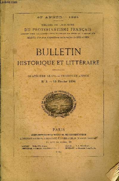 SOCIETE DE L'HISTOIRE DU PROTESTANTISME FRANCAIS - BULLETIN HISTORIQUE ET LITTERAIRE N2 - ETUDES HISTORIQUES.N. Weiss. - Les premires professions de foi des protestants franais, 1532-1547..DOCUMENTS.N. W. - Sommaire des Livres du Vieil