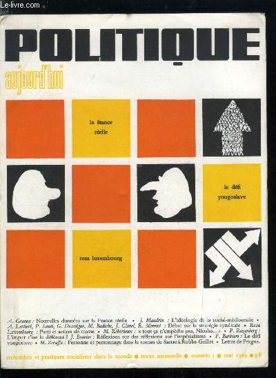 POLITIQUE AUJOURD'HUI N 5 - Nouvelles donnes sur la France relle par Andr Granou, De l'tiquette socialiste par Jean Pierre Kertudo, L'idologie de la social-mdiocratie par Jacques Mandrin, Dbat sur la stratgie syndicale, Le dfi yougoslave