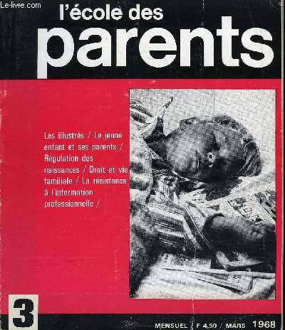 L'ECOLE DES PARENTS N3 - L'enfance : pourquoi l'cole des Parents publie-t-elle,  partir de ce numro, une srie d'articles sur la petite enfance ?Le jeune enfant et ses parents : une approche psychanalytique de la premire relation