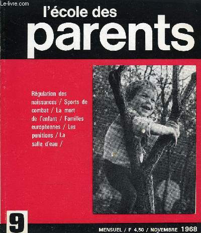 L'ECOLE DES PARENTS N9 - Le prophte a vieilli, ou de la difficult  rester utile  l'volution de l'ducation.Rgulation des naissances : analyse du point de vue historique, social, psychologique, par le Pr Agr. D.-J. Duch.La mort de l'enfant