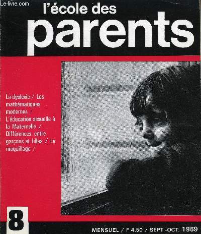 L'ECOLE DES PARENTS N8 - Education sexuelle  la maternelle : les questions qu'y posent les enfants, et la manire d'y rpondre, par J. Ormez-zano.O vont les mathmatiques modernes ?P: Audureau et J. Wittwer analysent ce changement