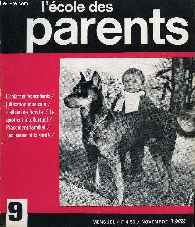 L'ECOLE DES PARENTS N9 - Pour une ducation  la musique vivante : ce qui change aujourd'hui en France dans l'initiation  la musique, par Anne Bustarret.La mesure de l'intelligence : ou la signification profonde du Q. I