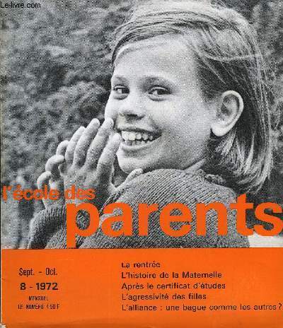 L'ECOLE DES PARENTS N8 - La rentre par le Dr Claude Sentilhes. L'histoire de la Maternelle par Michelle de Wilde. Le candidat au certificat d'tudes et son monde par A. Raffestin et Ghislaine Dablanc. La bague  Jules par J. Ormezzano. Les jeunes filles