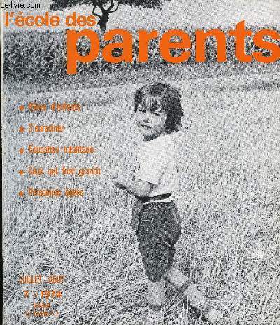 L'ECOLE DES PARENTS N7 - Le besoin d'enracinement : Ren Lenoir. Les bbs nageurs par Jacques Vallet. L'esprit assassin par Franoise de Boissieu. Les rves de nos enfants par Annette Kientz. Les mdiateurs par Anne-Marie et Rmy Filliozat.