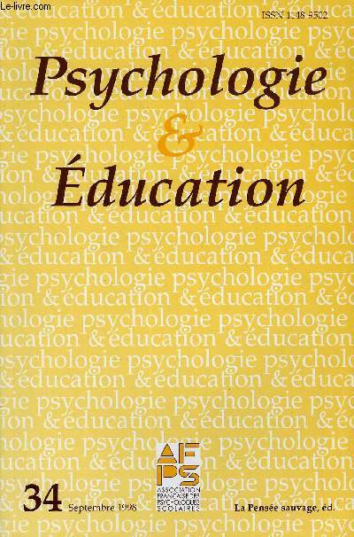 PSYCHOLOGIE & EDUCATION N 34 - Grard Tymoigne : les fonctions psychologiques de l'crit. Bertrand Troadec : Le dveloppement de l'enfant a Tahiti. Bilan et perspectives de recherches. Alain Nesme : Des aides spcialises  l'aide psychologique en milieu