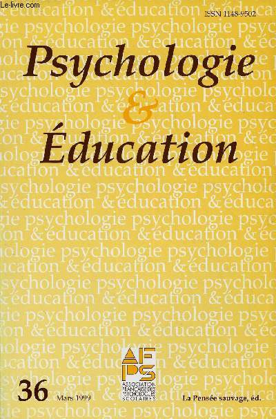 PSYCHOLOGIE & EDUCATION N 36 - Marianne Klees-Delange : Les voies de l'apprentissage du calcul. Bernard Jumel : Le jeu de rgles : une solution aux angoisses de sparation. Variations infradiennes de l'attention chez l'enfant.