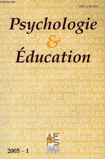 PSYCHOLOGIE & EDUCATION N1 - Construction et validation d'une chelle de stress spcifique pour les enseignants en cole primaire. Laurent Carle : Lecture : Culture, Nature ou Traditions ?. Jean-Franois Hamon : Types de reprsentation et contexte