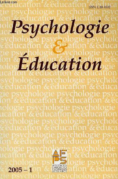 PSYCHOLOGIE & EDUCATION N1 - Construction et validation d'une chelle de stress spcifique pour les enseignants en cole primaire. Laurent Carle : Lecture : Culture, Nature ou Traditions ?. Jean-Franois Hamon : Types de reprsentation et contexte