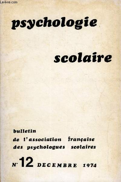 PSYCHOLOGIE SCOLAIRE N 12 - CHANGER L'COLEA. Lapierre et B. Aucouturier. - Conception gnrale d'une  Education vcue  .MTHODOLOGIE DE LA PSYCHOLOGIE SCOLAIREL. Lurat. - Gense des reprsentations spatiales : La connaissance sensible