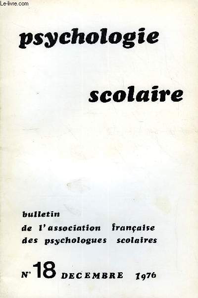 PSYCHOLOGIE SCOLAIRE N 18 - MTHODOLOGIE DE LA PSYCHOLOGIE SCOLAIRE J. Levine. - L'enfant malade et les fondements de la psychologie scolaire. LE SMINAIRE DE CHAMEROLLES Le premier sminaire de l'A.F.P.S. Thme 1.