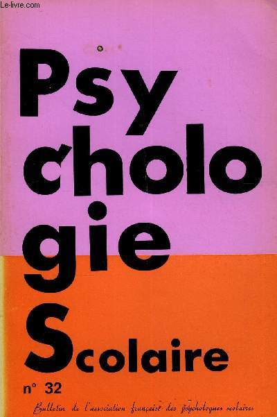 PSYCHOLOGIE SCOLAIRE N 32 - Vous lirez dans ce numro. RFLEXIONS SUR LA PRATIQUE J.-P. Barbier. - Art. 9: Tout homme tant prsum innocent .CHANGER L'COLE D. Pasquier. - Rflexions sur l'chec scolaire. PROJETS DE RECHERCHES