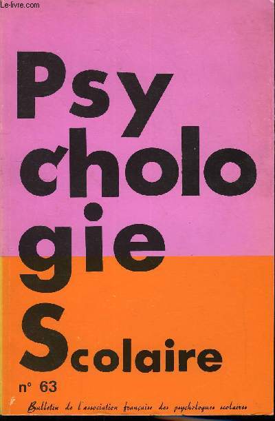 PSYCHOLOGIE SCOLAIRE N 63 - Vous lirez dans ce numro ..J. Le Men. - 1936, 1946, 1986 que sont nos rves devenus. Y. Compas. - Modes de classifications et niveaux opratoires chez des enfants de CES et de SES de 13  15 ans. R. Mariel. -