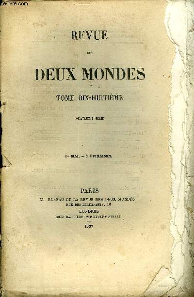 REVUE DES DEUX MONDES TOME XVIII N3 - J. - POTES ET ROMANCIERS MODERNES DE LA FRANCE. - XXXIII. - LE COMTE XAVIER DE MAISTRE, par M. SAINTE-BEUVE.II.- ILLUSTRATIONS SCIENTIFIQUES DE LA FRANCE ET DES PAYS TRANGERS. - IV. - BROUSSAIS