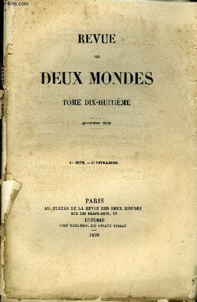 REVUE DES DEUX MONDES TOME XVIII N5 - I.- GOETHE. - LE SECOND FAUST, premire partie; par M. HENRI BLAZE.II.- DU TRAVAIL INTELLECTUEL EN FRANCE DEPUIS 1815 JUSQU'A 1837, de M. A. Duquesbel;par M. LERMINIER.III.- SIDOINE APOLLINAIRE