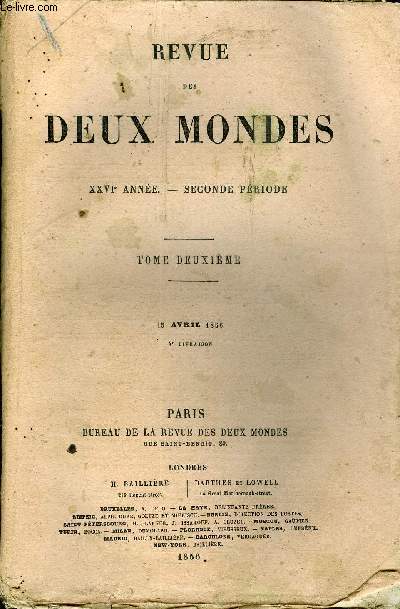 REVUE DES DEUX MONDES XXVIe ANNEE N4 - I.- JEAN-JACQUES ROUSSEAU, SA VIE ET SES OUVRAGES. - XIV. - ROUS-SEAU ET M. DE MALESHERBES, par M. Saint-Marc Girardin,de l'Acadmie Franaise.II.- DES INTRTS DU NORD SCANDINAVE