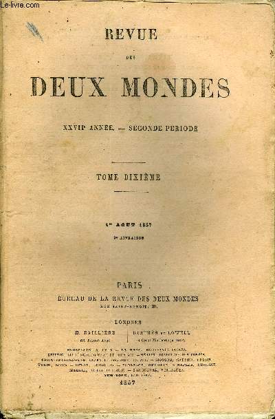 REVUE DES DEUX MONDES XXVIIe ANNEE N3 - I.- LA BELGIQUE ET LE ROI LOPOLD EN 1857, par M. Guizot.II.- UNE MISSION GOLOGIQUE EN GRCE, par M. Albert Gaudry.III.- LE CABARET DE GAUBERT, dernire partie, par Mme CharlesReybaud.