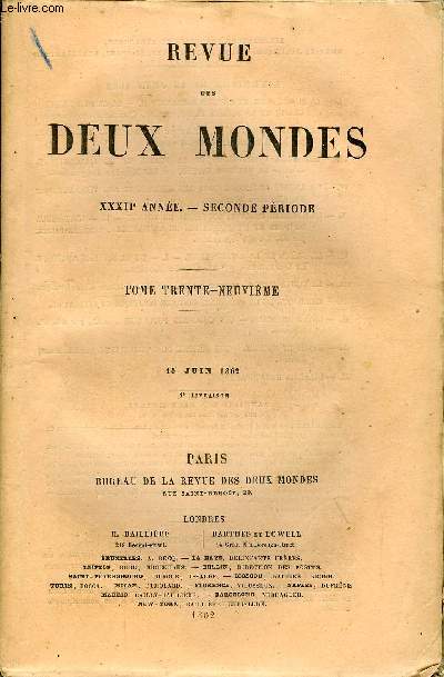 REVUE DES DEUX MONDES XXXIIe ANNEE N4 - I.- LA RUSSIE SOUS L'EMPEREUR ALEXANDRE II. - LA CRISE DE L'AUTO-CRATIE ET LA SOCIT RUSSE, par M. Charles de Mazade.II.- LES ARTS DCORATIFS EN ORIENT ET EN FRANCE. - II. - SVRES,par M. Adalbert