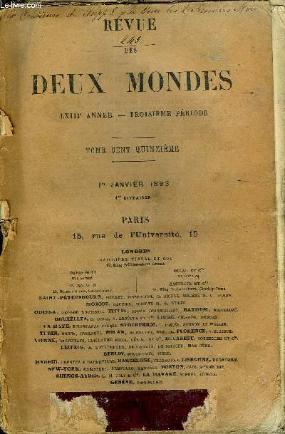 REVUE DES DEUX MONDES LXIIIe ANNEE N1 - I.- LE SECRET DU PRCEPTEUR, deuxime partie, par M. VictorCherbuliez, de l'Acadmie franaise.II.- BALLANCIIE, par M. Emile Faguet.III.- WAGNER A BAYREUTH, par M. E.-A. Bourgault-Ducoudray